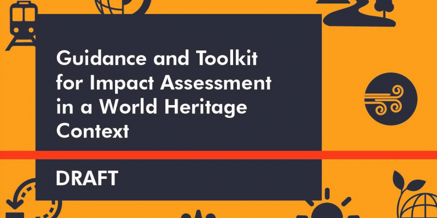 Guidance and Toolkit for Impact Assessment in a World Heritage Context