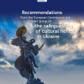 Recommendations from the European Commission-led expert group on the safeguarding of cultural heritage in Ukraine